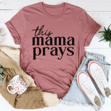 This Mama Prays Tee Mauve / S Peachy Sunday T-Shirt