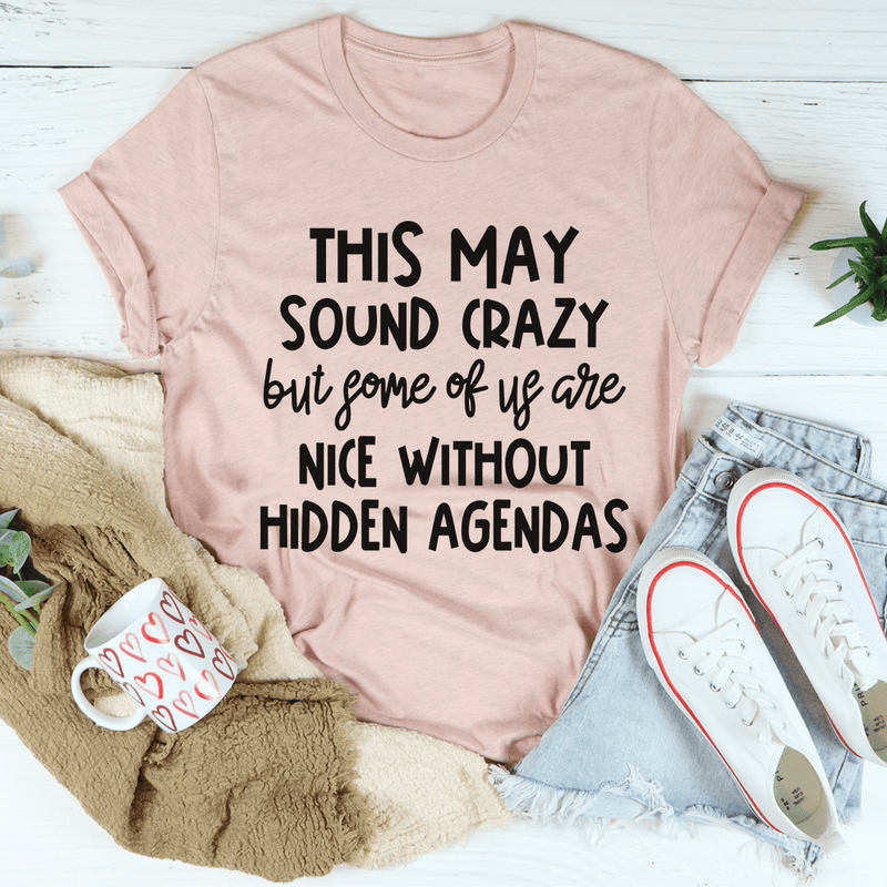 This May Sound Crazy Tee Heather Prism Peach / S Peachy Sunday T-Shirt