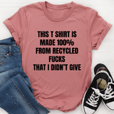 This T-Shirt Is Made Of Recycled F That I Didn't Give Tee Mauve / S Peachy Sunday T-Shirt