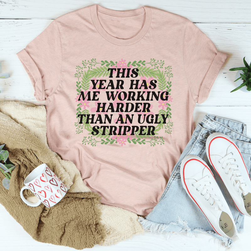 This Year Has Me Working Hard Tee Heather Prism Peach / S Peachy Sunday T-Shirt
