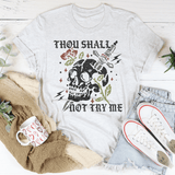 Thou Shall Not Try Me Tee Ash / S Peachy Sunday T-Shirt