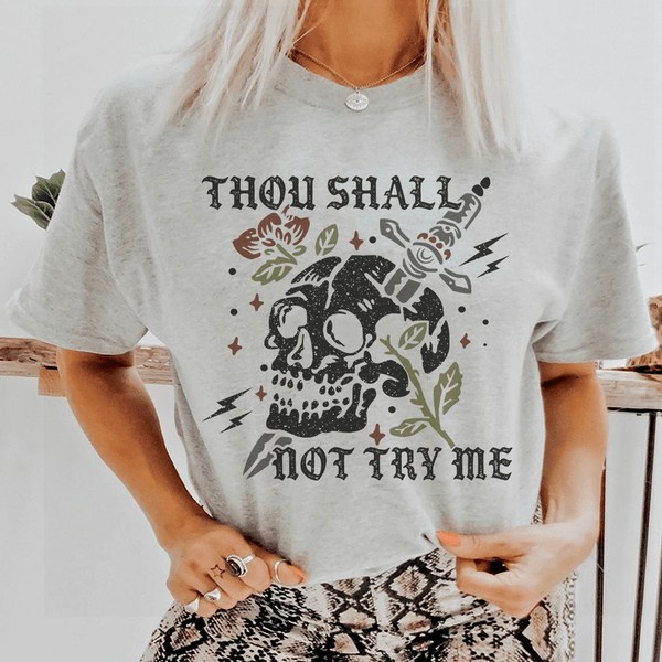 Thou Shall Not Try Me Tee Peachy Sunday T-Shirt