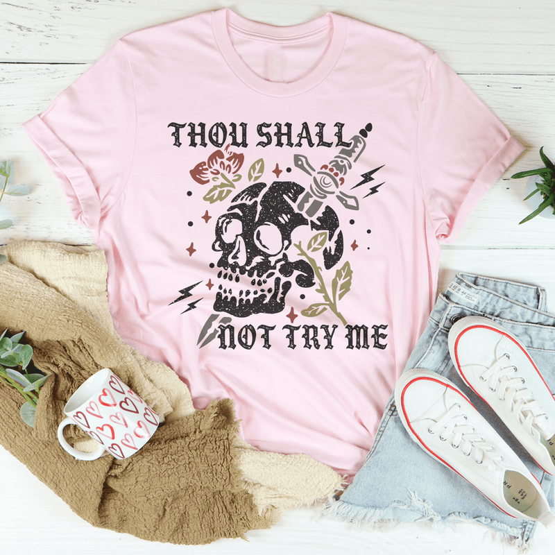 Thou Shall Not Try Me Tee Pink / S Peachy Sunday T-Shirt