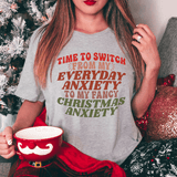 Time To Switch From My Everyday Anxiety To My Fancy Anxiety Tee Peachy Sunday T-Shirt