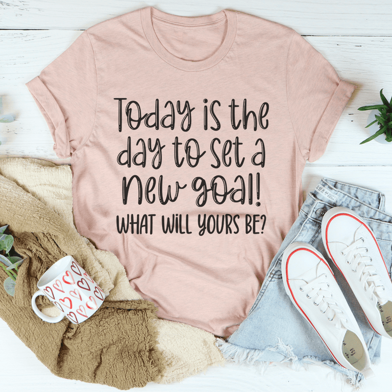 Today Is The Day To Set A New Goal Tee Heather Prism Peach / S Peachy Sunday T-Shirt