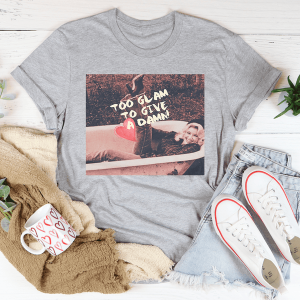Too Glam To Give A Damn Tee Peachy Sunday T-Shirt