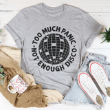 Too Much Panic Not Enough Disco Tee Peachy Sunday T-Shirt