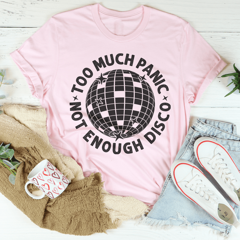 Too Much Panic Not Enough Disco Tee Pink / S Peachy Sunday T-Shirt