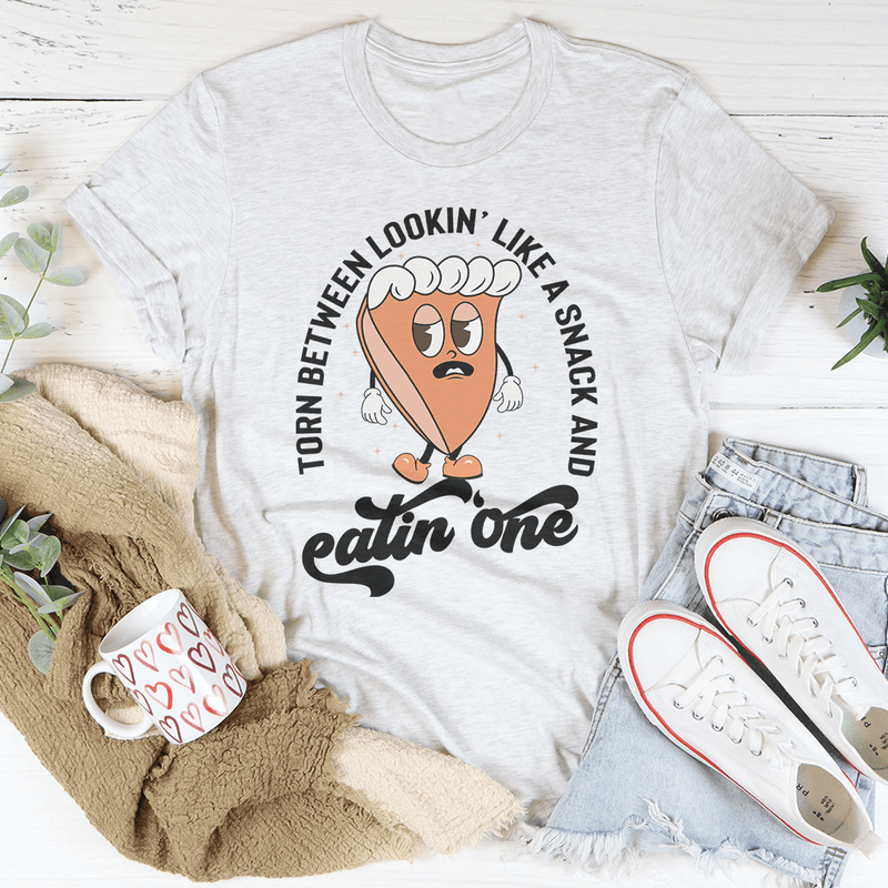 Torn Between Lookin' Like A Snack And Eating One Pumpkin Pie Tee Peachy Sunday T-Shirt