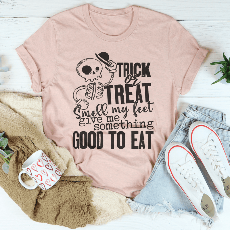 Trick Or Treat Smell My Feet Give Me Something Good To Eat Tee Heather Prism Peach / S Peachy Sunday T-Shirt