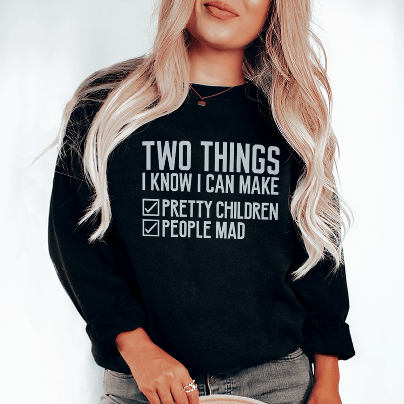 Two Things I Know I Can Make Sweatshirt Black / S Peachy Sunday T-Shirt