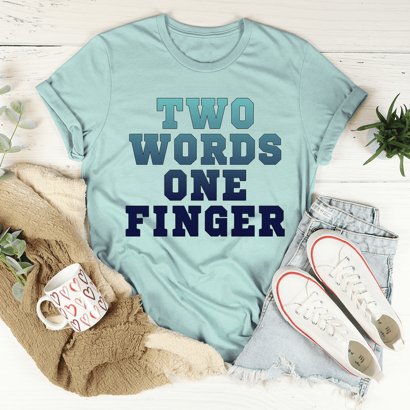 Two Words One Finger Tee Heather Prism Dusty Blue / S Peachy Sunday T-Shirt