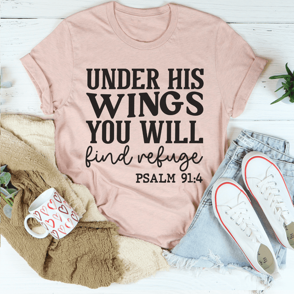 Under His Wings You Will Find Refuge Tee Peachy Sunday T-Shirt