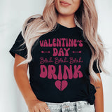 Valentine's Day Blah Blah Blah Drink Tee Peachy Sunday T-Shirt