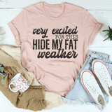 Very Excited For This Hide My Fat Weather Tee Peachy Sunday T-Shirt