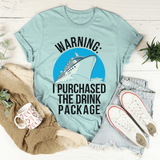 Warning I Purchased The Drink Package Tee Heather Prism Dusty Blue / S Peachy Sunday T-Shirt