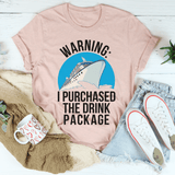 Warning I Purchased The Drink Package Tee Heather Prism Peach / S Peachy Sunday T-Shirt