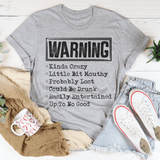 Warning Kinda Crazy Little Bit Mouthy Probably Lost Could Be Drunk Tee Peachy Sunday T-Shirt