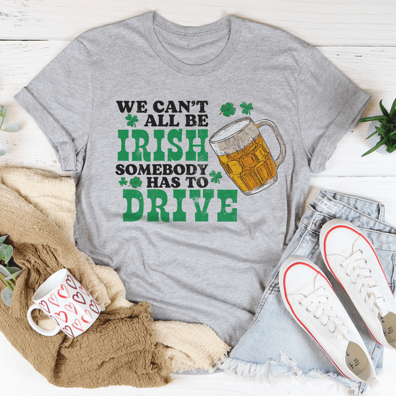 We Can't All Be Irish Tee Athletic Heather / S Peachy Sunday T-Shirt