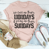 We Cuss On Them Monday & Pray On Them Sundays Tee Peachy Sunday T-Shirt