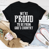 We're Proud To Be From God's Country Tee Black Heather / S Peachy Sunday T-Shirt