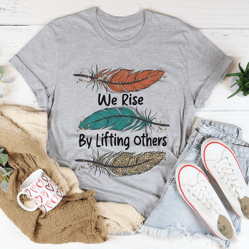 We Rise By Lifting Others Tee Athletic Heather / S Peachy Sunday T-Shirt