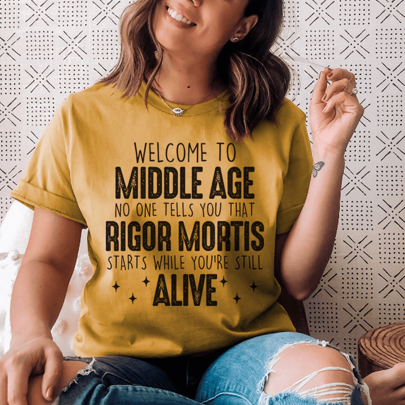 Welcome To Middle Age Tee Mustard / S Peachy Sunday T-Shirt