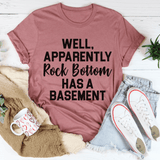 Well Apparently Rock Bottom Has A Basement Tee Mauve / S Peachy Sunday T-Shirt