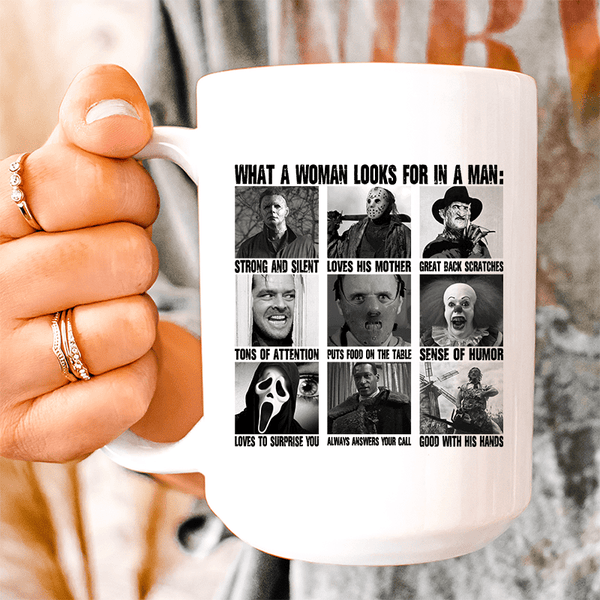 What A Woman Looks For In A Man Ceramic Mug 15 oz White / One Size CustomCat Drinkware T-Shirt