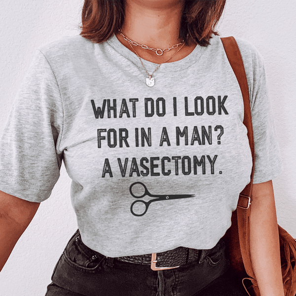 What Do I Look For In A Man? A Vasectomy Tee Athletic Heather / S Peachy Sunday T-Shirt