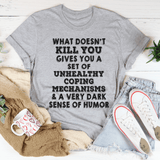 What Doesn't Kill You Tee Athletic Heather / S Peachy Sunday T-Shirt