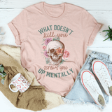 What Doesn't Kill You Tee Heather Prism Peach / S Peachy Sunday T-Shirt