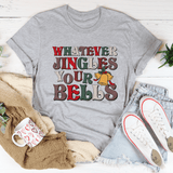 Whatever Jingles Your Bells Tee Athletic Heather / S Peachy Sunday T-Shirt