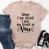 When I Am Afraid I Put My Trust In You Tee Heather Prism Peach / S Peachy Sunday T-Shirt