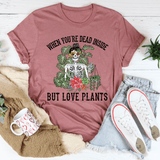 When You Are Dead Inside But Love Plants Tee Mauve / S Peachy Sunday T-Shirt