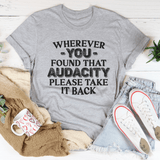 Wherever You Found That Audacity Please Take It Back Tee Athletic Heather / S Peachy Sunday T-Shirt
