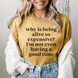 Why Is Being Alive So Expensive Tee Mustard / S Peachy Sunday T-Shirt