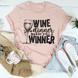 Wine And Dinner Makes You A Winner Tee Heather Prism Peach / S Peachy Sunday T-Shirt