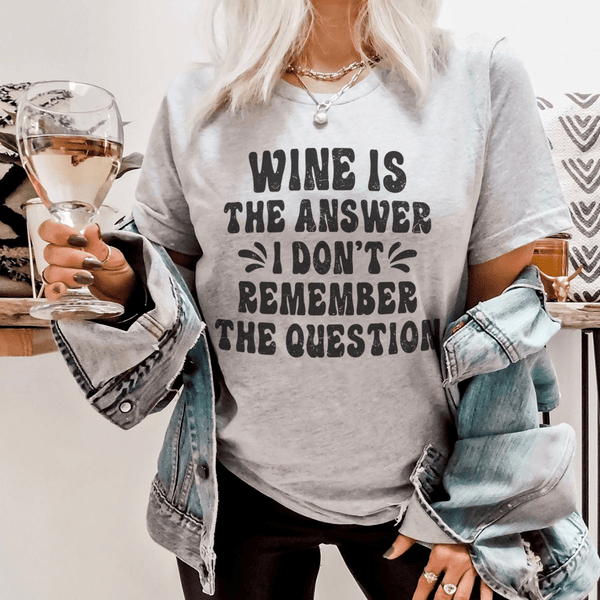 Wine Is The Answer Tee Athletic Heather / S Peachy Sunday T-Shirt