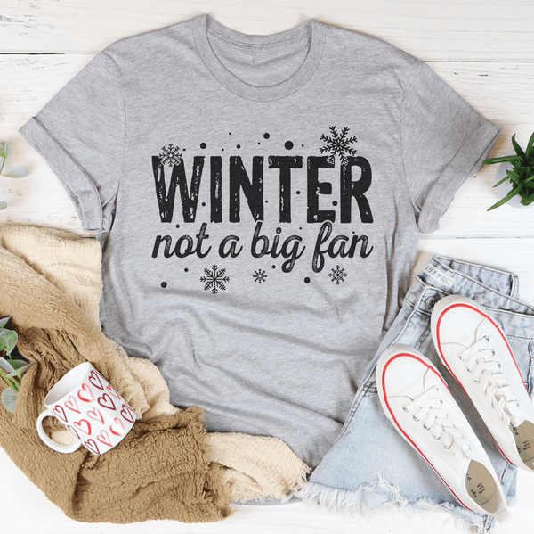 Winter Not A Big Fan Tee Athletic Heather / S Peachy Sunday T-Shirt