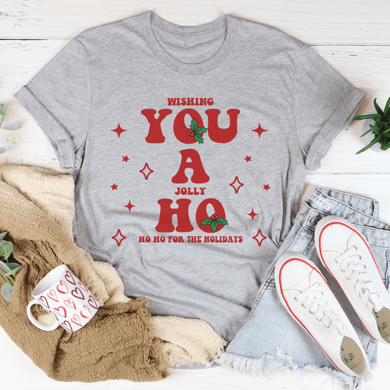 Wishing You A Jolly Ho Ho Ho For The Holidays Tee Athletic Heather / S Peachy Sunday T-Shirt