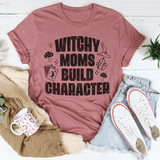 Witchy Moms Build Character Tee Peachy Sunday T-Shirt