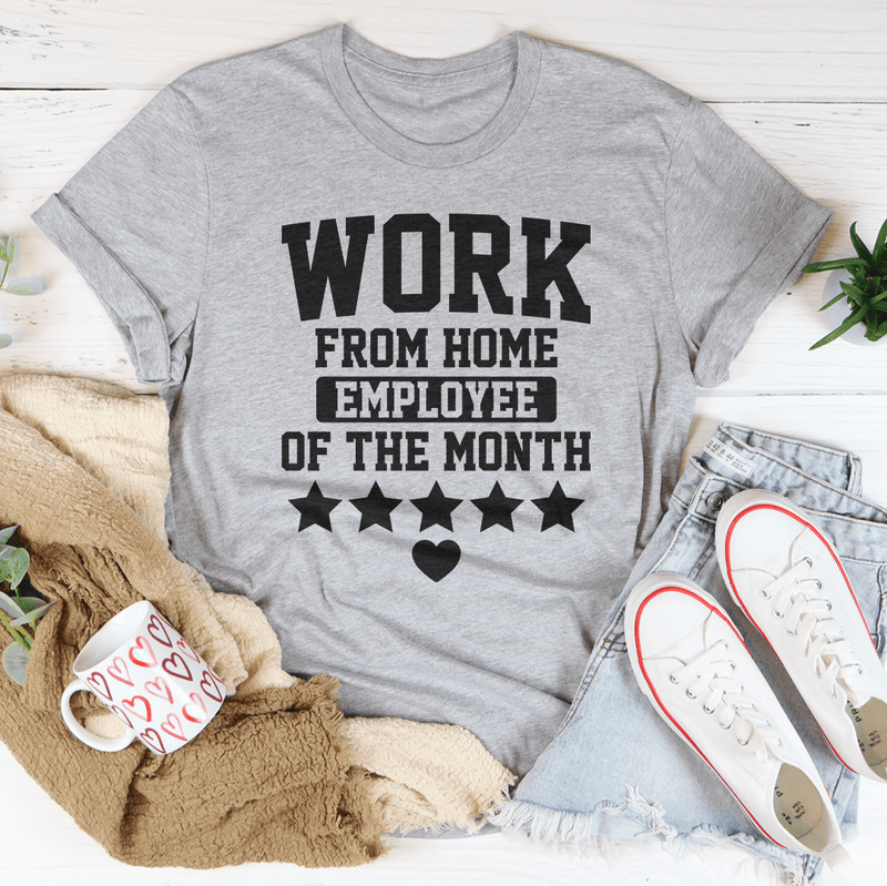 Work From Home Employee Of The Month Tee Athletic Heather / S Peachy Sunday T-Shirt