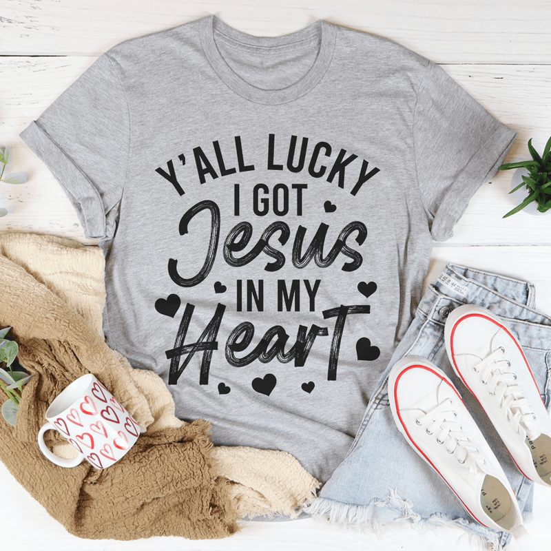 Y'All Lucky I Got Jesus In My Heart Tee Athletic Heather / S Peachy Sunday T-Shirt