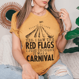 Yes I Saw The Red Flags I Just Thought It Was A Carnival Tee Peachy Sunday T-Shirt