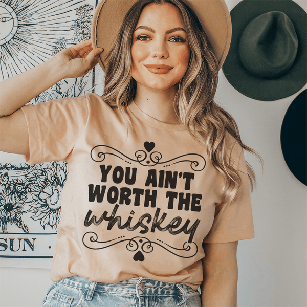 You Ain't Worth The Whiskey Tee Heather Prism Peach / S Peachy Sunday T-Shirt
