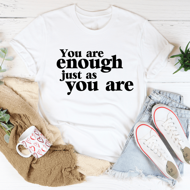 You Are Enough Just As You Are Tee White / S Peachy Sunday T-Shirt