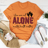 You Are Not Alone Mental Health Awareness Halloween Tee Burnt Orange / S Peachy Sunday T-Shirt