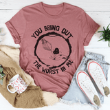 You Bring Out The Worst In Me Tee Mauve / S Peachy Sunday T-Shirt