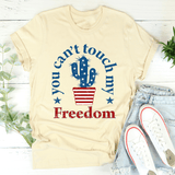 You Can't Touch My Freedom Tee Heather Dust / S Peachy Sunday T-Shirt